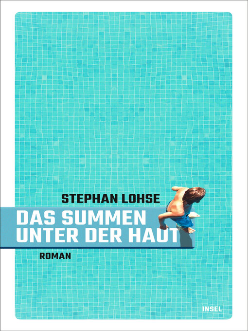 Titeldetails für Das Summen unter der Haut nach Stephan Lohse - Verfügbar